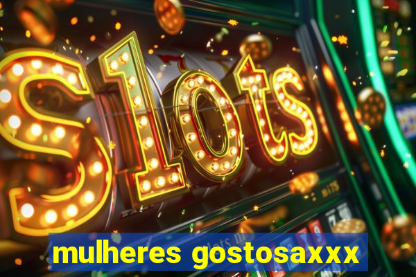 mulheres gostosaxxx